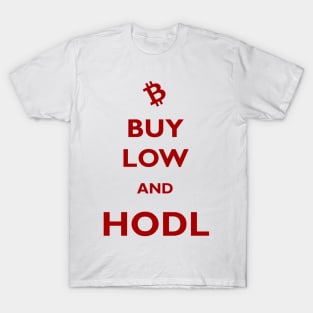 Buy Low and Hodl T-Shirt